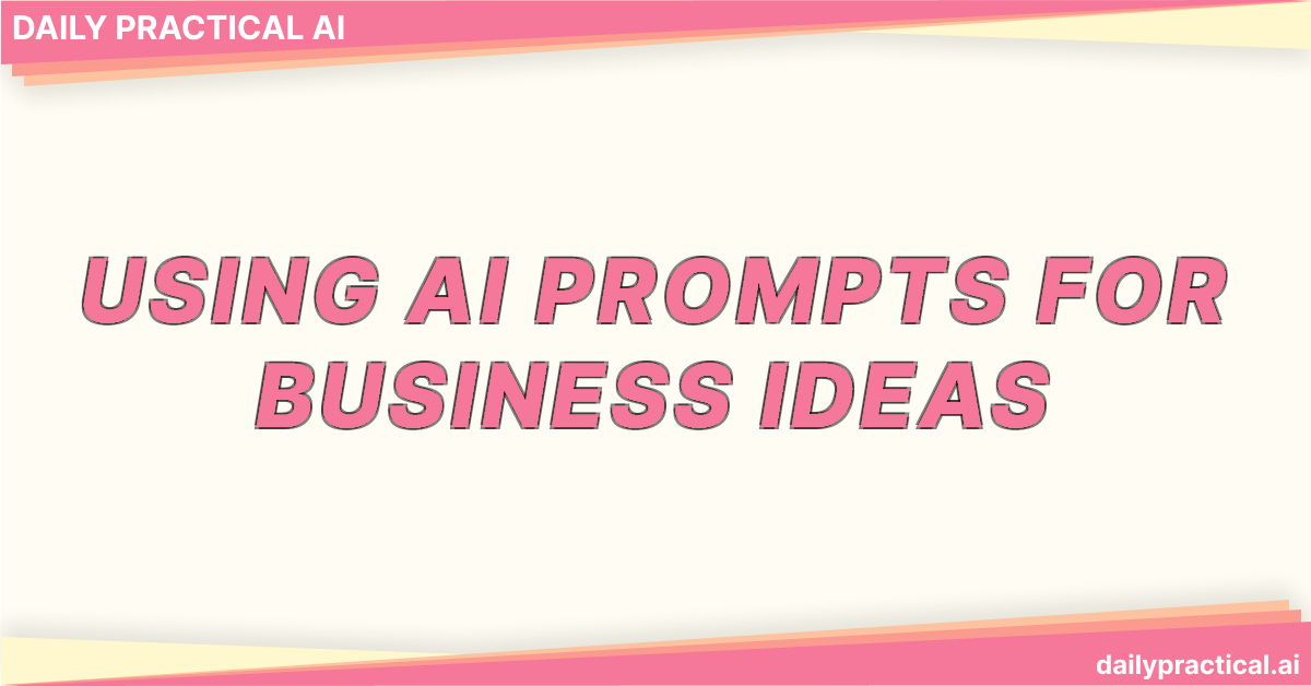 Using AI Prompts for Business Ideas