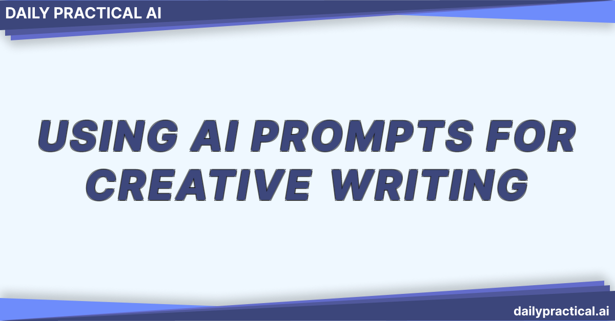 Using AI Prompts for Creative Writing