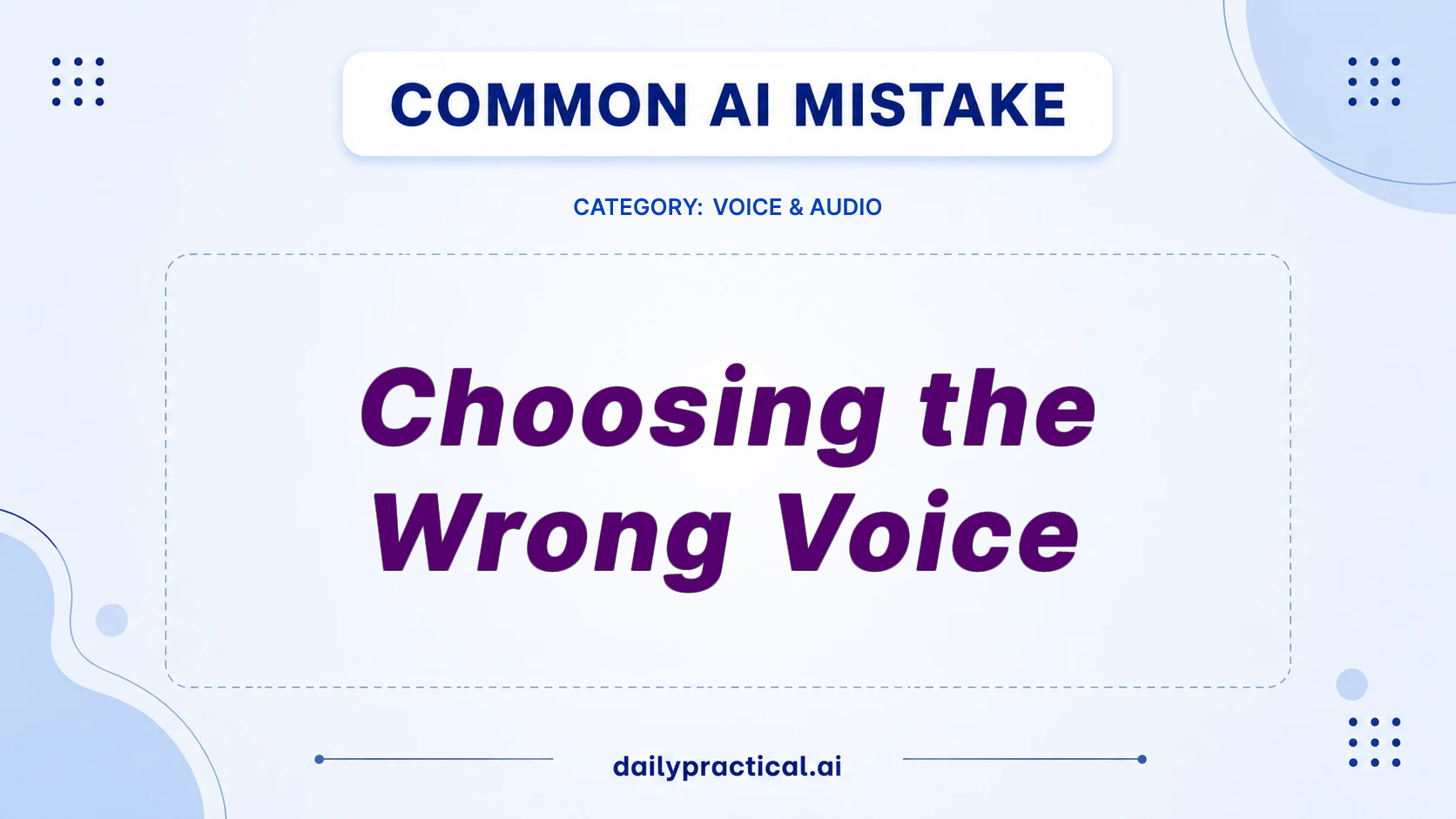 Avoid the Wrong Voice in AI Audio Content