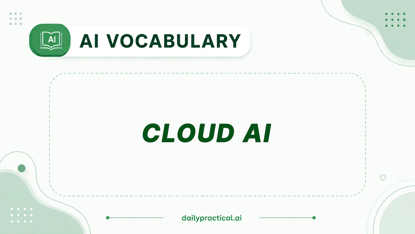 AI vocabulary - Cloud AI