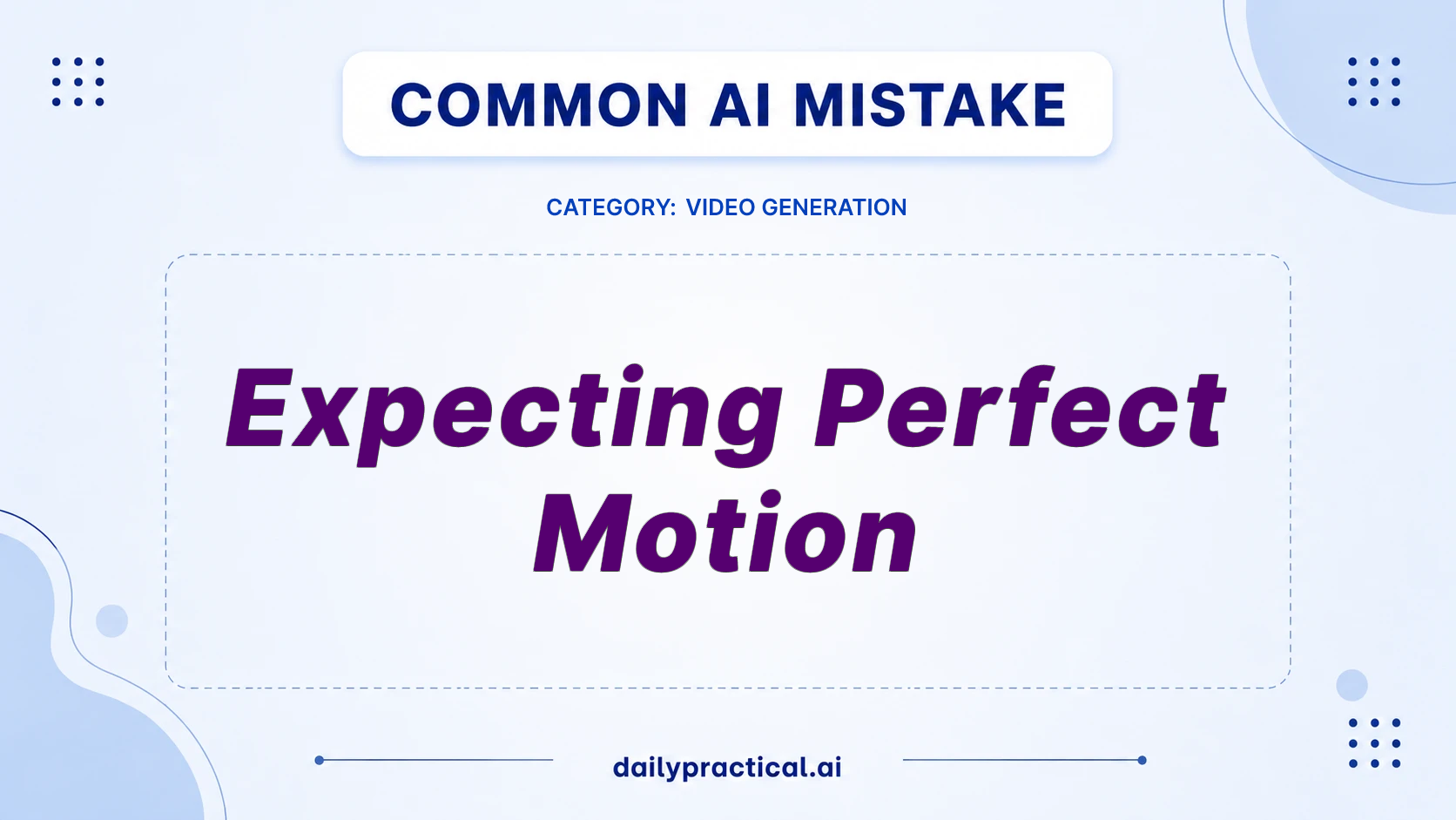 Stop Expecting Perfect Motion in AI Videos