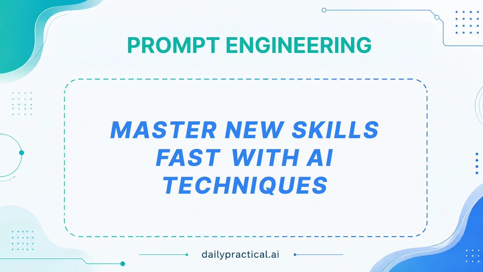 How to Use AI for Learning New Skills. Day #22
