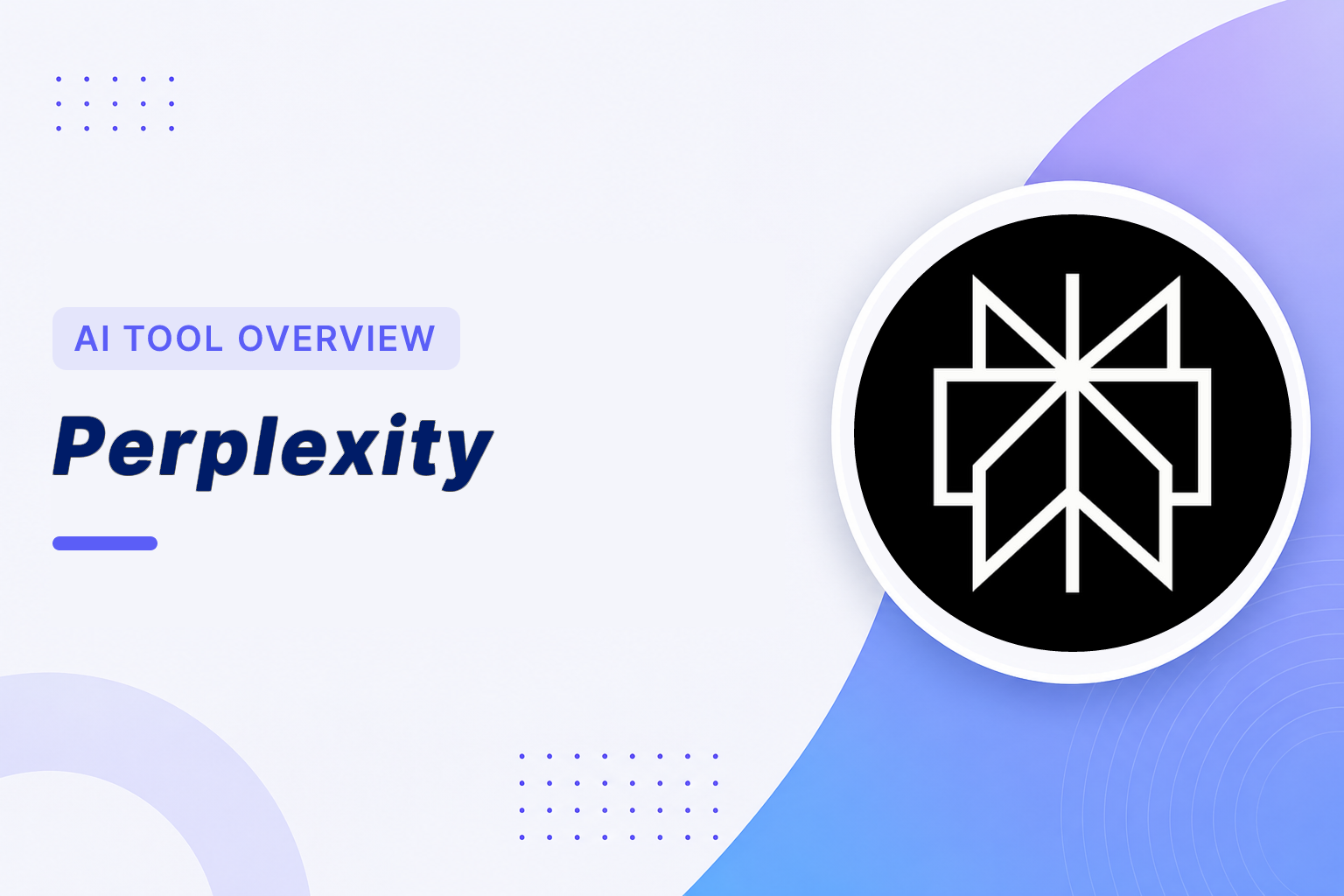 Perplexity Overview. AI search that answers with citations