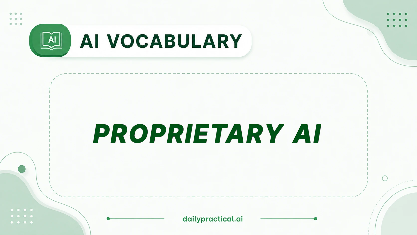 AI vocabulary - Proprietary AI