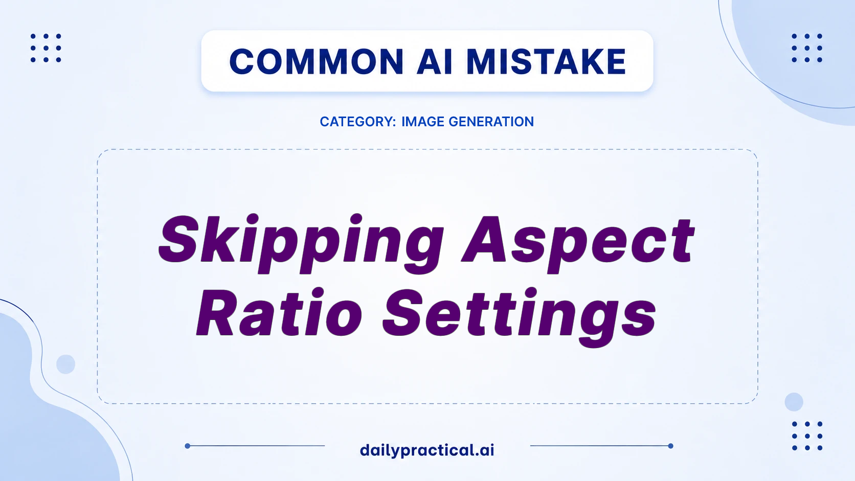 Skipping Aspect Ratios? Fix AI Image Sizes Fast