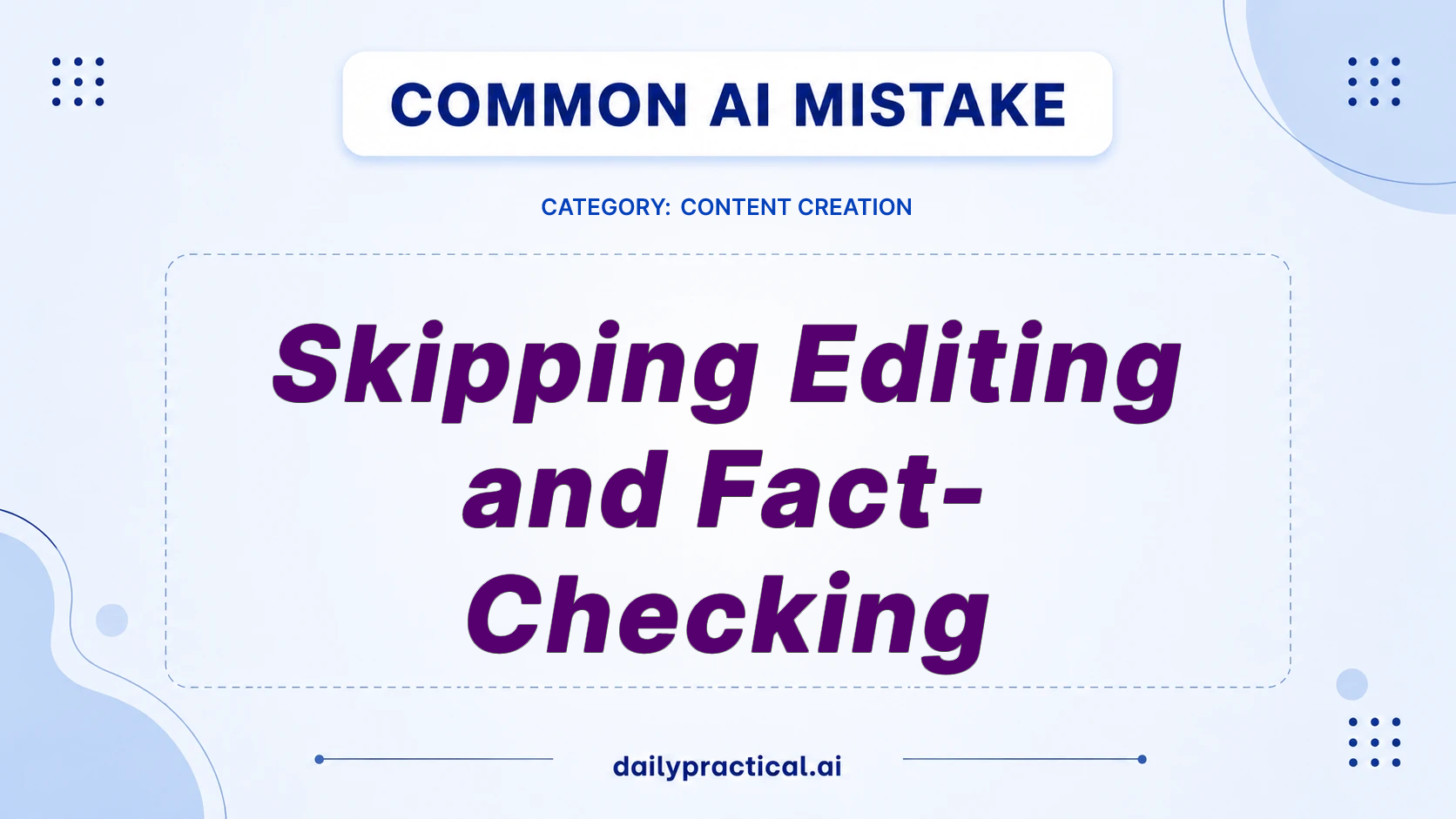 Stop Skipping Editing: Fix AI Content Before Publishing
