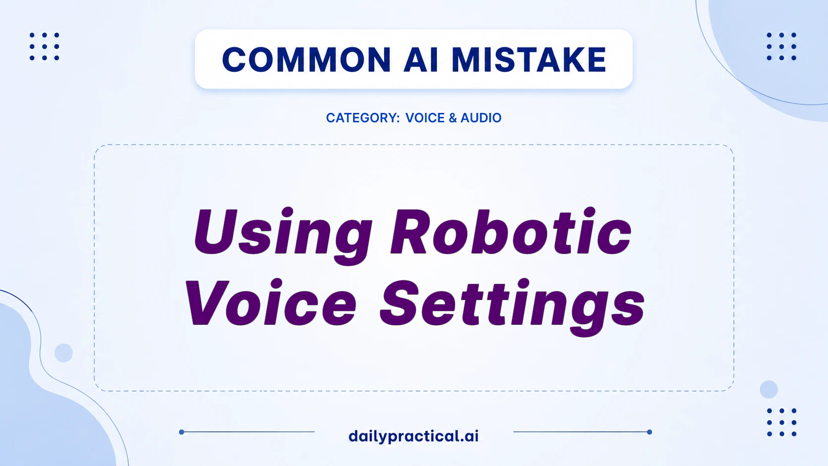 Fix Robotic AI Voices: Make Audio Sound Natural