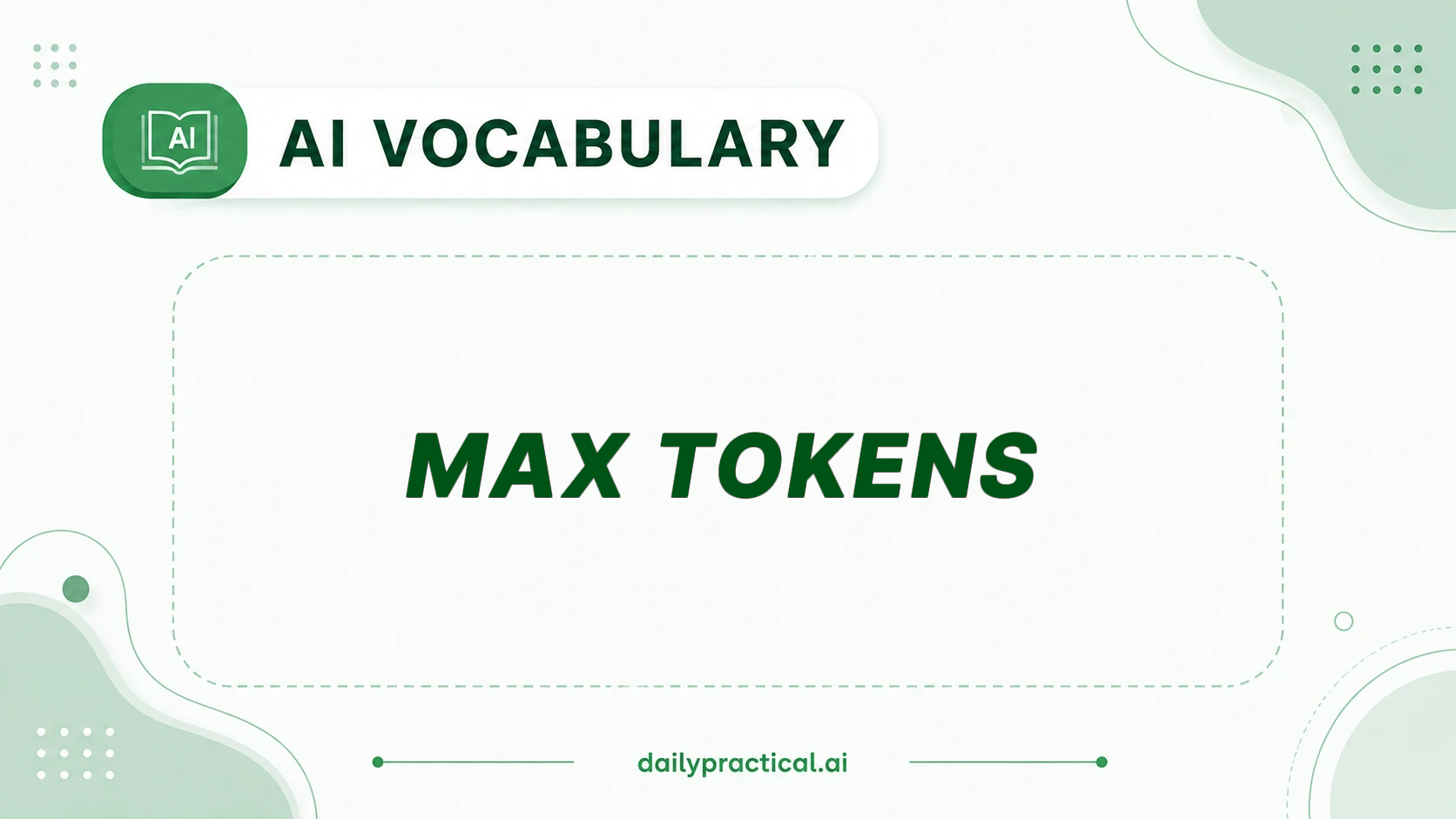 Max Tokens in AI. What It Means and How It Works