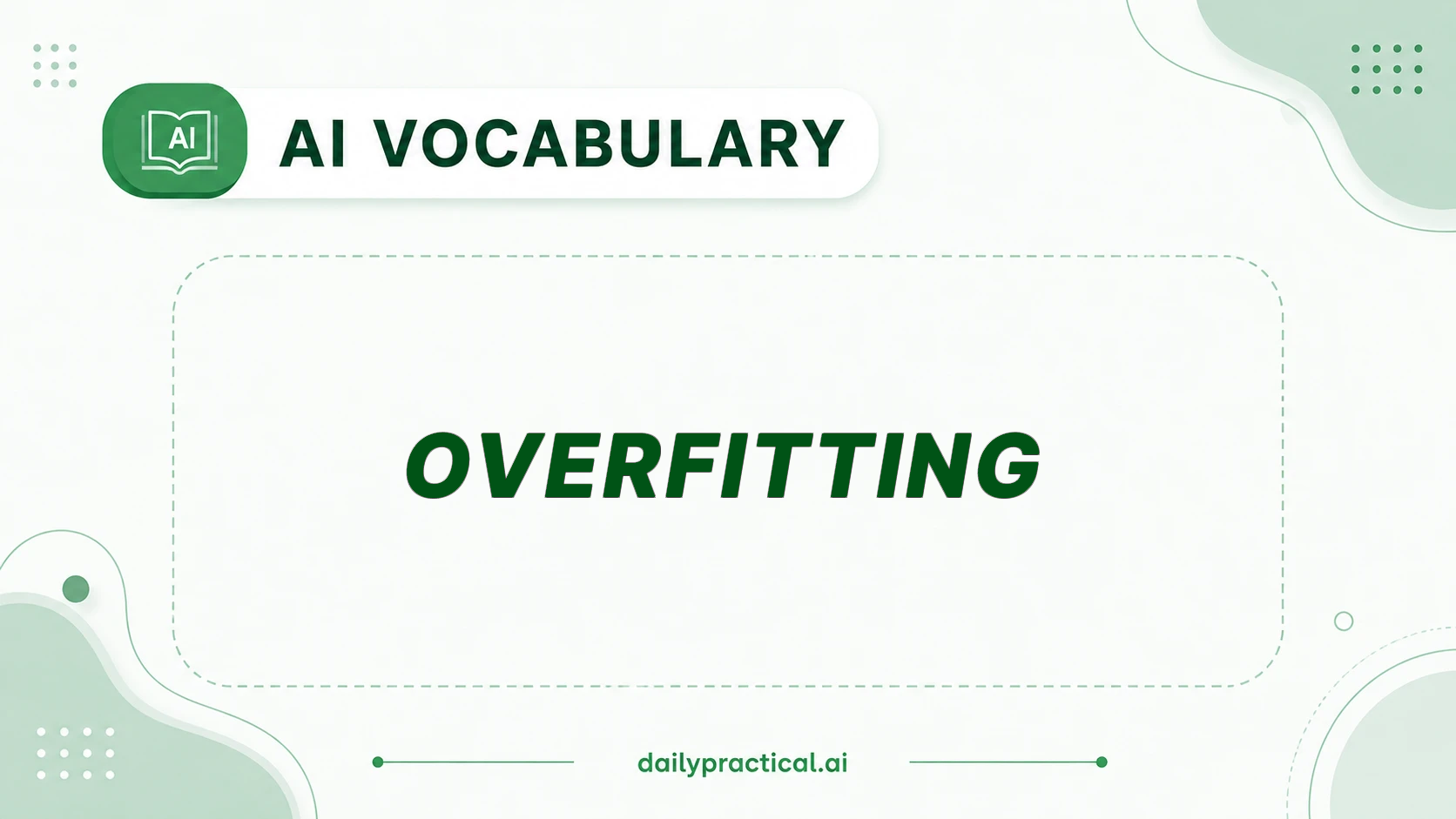 Overfitting in AI. What It Means and How It Works