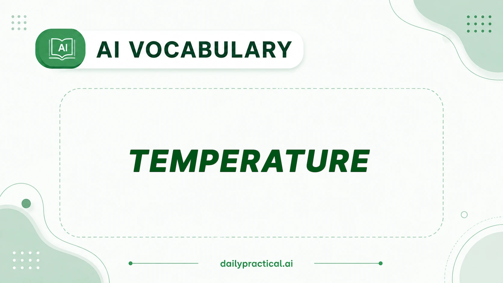 Temperature in AI. What It Means and How It Works