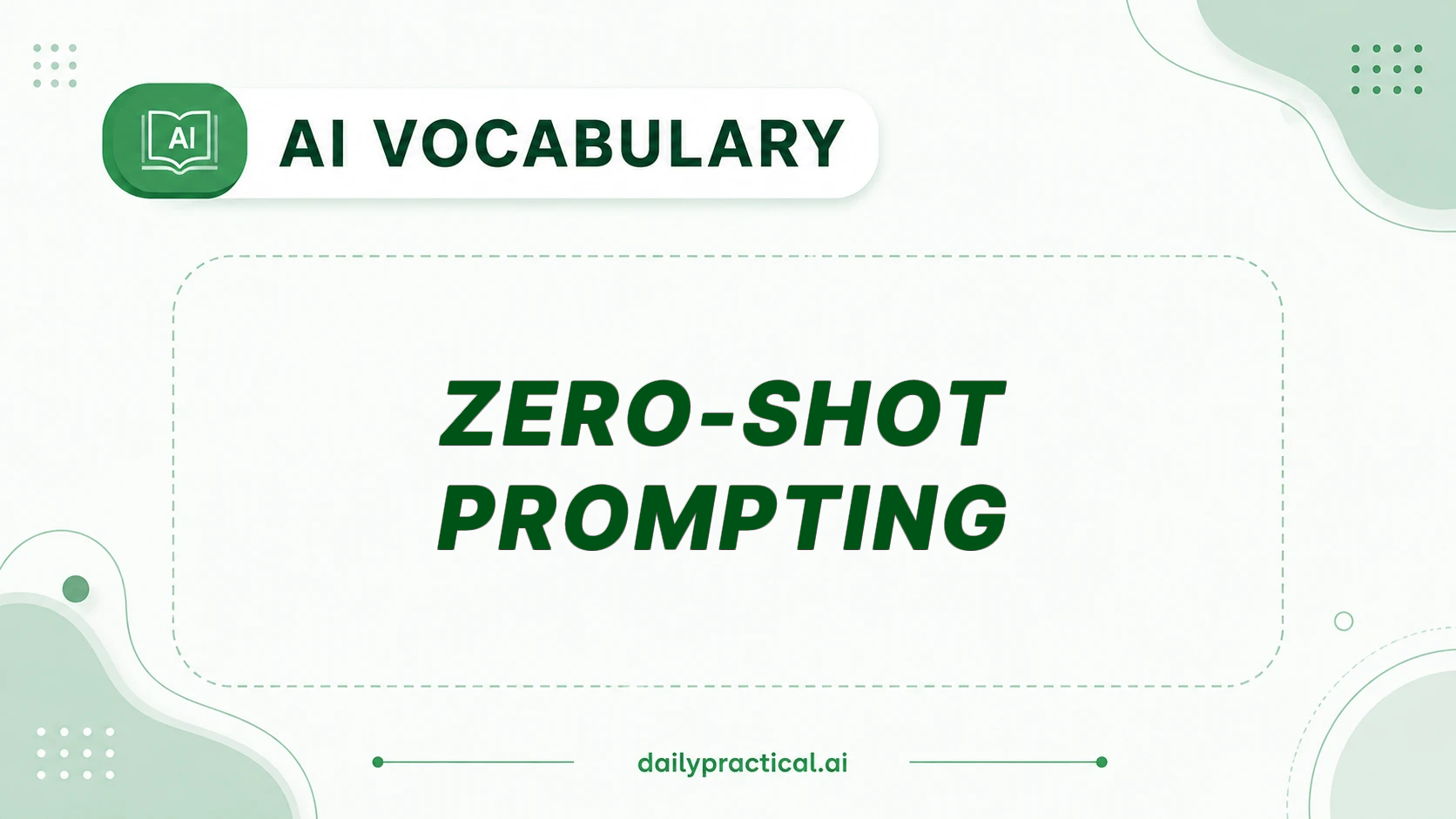 Zero-shot Prompting in AI. What It Means and How It Works