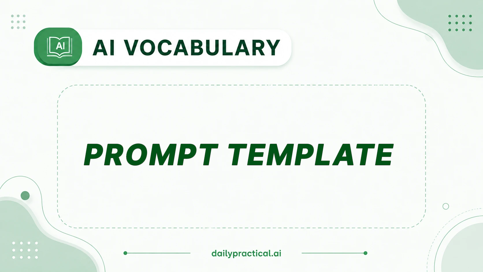 Prompt Template in AI. What It Means and How It Works