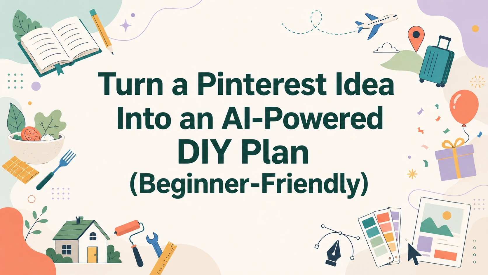 How to Turn a Pinterest Idea Into a Beginner-Friendly DIY Plan With AI